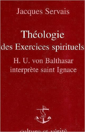 théologie des exercices spirituels : von urs balthasar interprete saint ignace